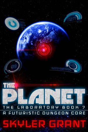 [A Futuristic Dungeon Core 07] • The Planet